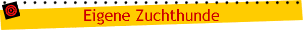 Eigene Zuchthunde