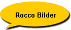 Rocco Bilder