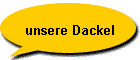 unsere Dackel